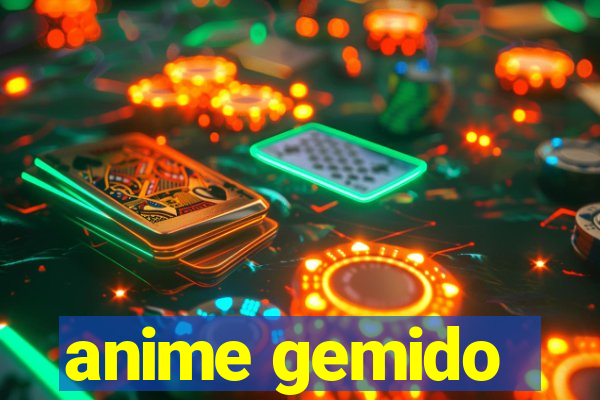 anime gemido